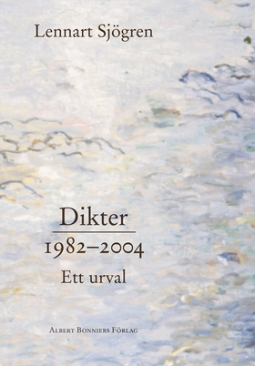 Dikter 1982-2004 : ett urval (e-bok) av Lennart