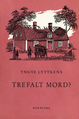 Trefalt mord? (e-bok) av Yngve Lyttkens