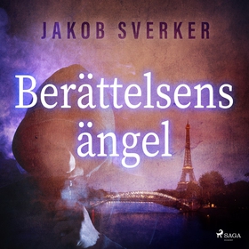 Berättelsens ängel (ljudbok) av Jakob Sverker