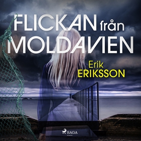 Flickan från Moldavien (ljudbok) av Erik Erikss