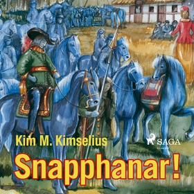 Snapphanar (ljudbok) av Kim M. Kimselius