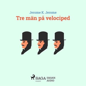 Tre män på velociped (ljudbok) av Jerome K. Jer