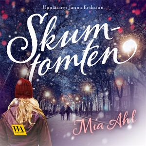 Skumtomten (ljudbok) av Mia Ahl