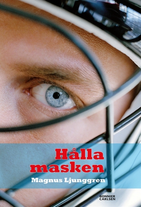 Hålla masken (e-bok) av Magnus Ljunggren