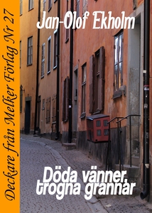 Döda vänner, trogna grannar (e-bok) av Jan-Olof