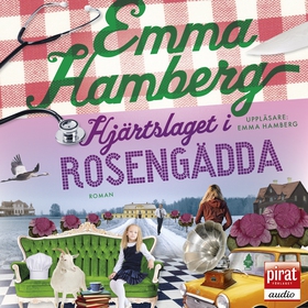 Hjärtslaget i Rosengädda (ljudbok) av Emma Hamb