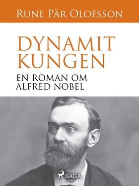 Dynamitkungen : en roman om Alfred Nobel (e-bok