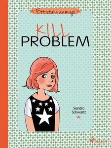 Ett stänk av magi 3: Killproblem (e-bok) av San
