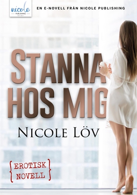 Stanna hos mig (e-bok) av Nicole Löv