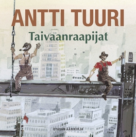 Taivaanraapijat (ljudbok) av Antti Tuuri