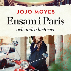 Ensam i Paris och andra historier (ljudbok) av