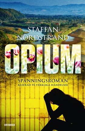 Opium (e-bok) av Staffan Nordstrand