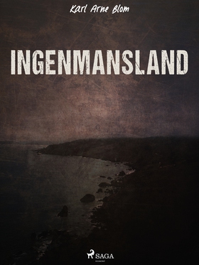 Ingenmansland (e-bok) av Karl Arne Blom