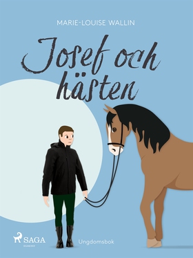 Josef och hästen (e-bok) av Marie-Louise Wallin