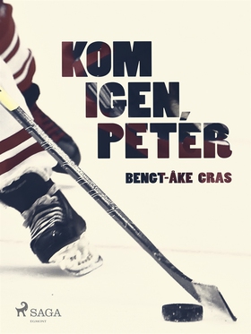 Kom igen, Peter (e-bok) av Bengt-Åke Cras