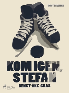 Kom igen, Stefan (e-bok) av Bengt-Åke Cras