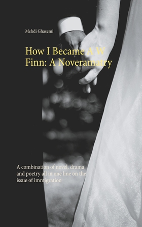 How I Became A W Finn: A Noveramatry: A combina