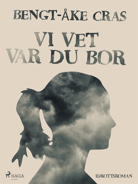 Vi vet var du bor (e-bok) av Bengt-Åke Cras