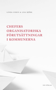Chefers organisatoriska förutsättningar i kommu