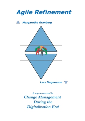 Agile Refinement: A way to succeed in Change Ma