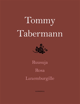 Ruusuja Rosa Luxemburgille (e-bok) av Tommy Tab