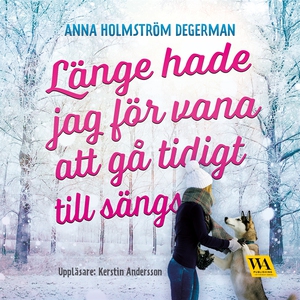 Länge hade jag för vana att gå tidigt till säng