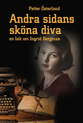 Andra sidans sköna diva, En bok om Ingrid Bergm