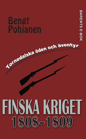 Finska kriget 1808-1809 (e-bok) av Bengt Pohjan