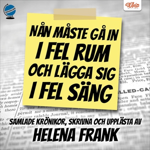 Nån måste gå in i fel rum och lägga sig i fel s