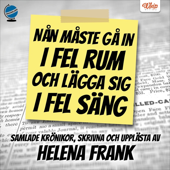 Nån måste gå in i fel rum och lägga sig i fel säng (ljudbok) av Helena Frank