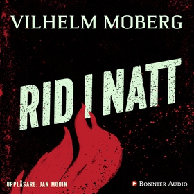 Rid i natt (ljudbok) av Vilhelm Moberg