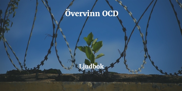 OCD | Tvångstankar | Tvångssyndrom kan övervinn