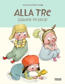 Alla tre gräver en grop