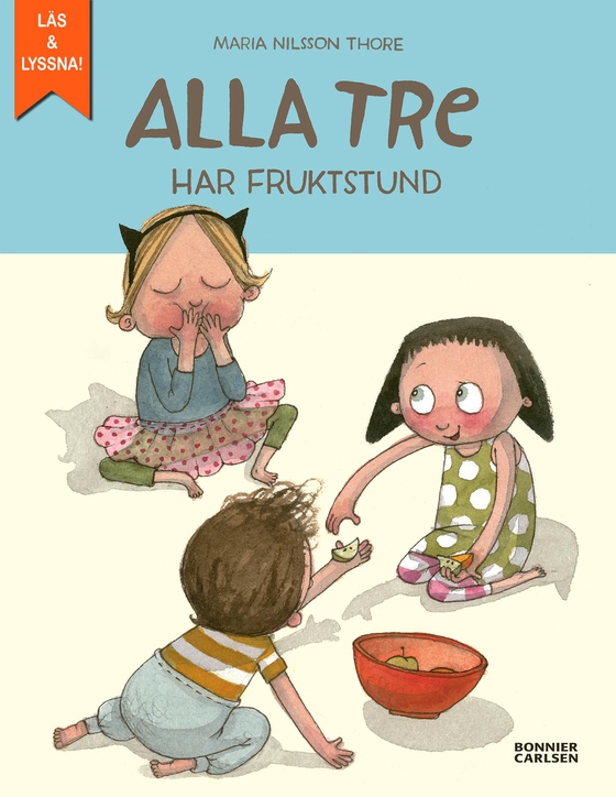 Alla tre har fruktstund