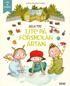 Alla tre ute på förskolan Ärtan (e-bok + ljud)