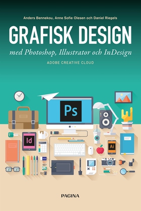 Grafisk design med Photoshop, Illustrator och I