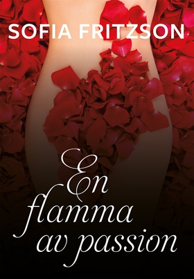 En flamma av passion (e-bok) av Sofia Fritzson