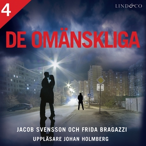 De omänskliga - Del 4 (ljudbok) av Jacob Svenss
