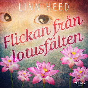 Flickan från Lotusfälten (ljudbok) av Linn Heed