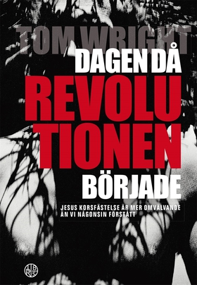 Dagen då revolutionen började (e-bok) av Tom Wr