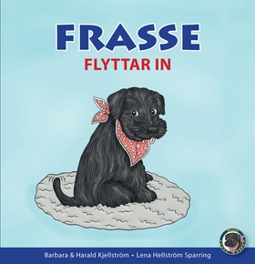 Frasse flyttar in (e-bok) av Barbara Kjellström
