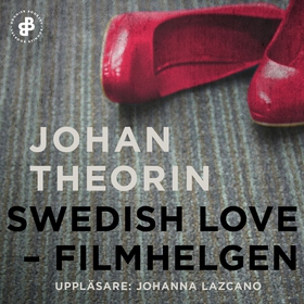 Swedish Love  : filmhelgen (ljudbok) av Johan T