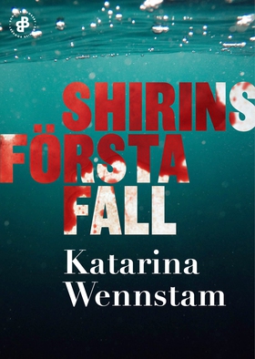 Shirins första fall (e-bok) av Katarina Wennsta