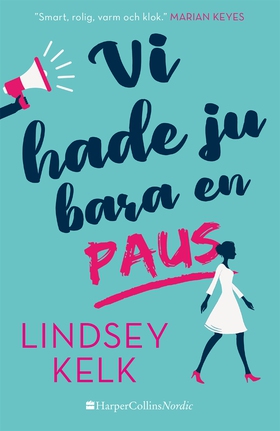 Vi hade ju bara en paus (e-bok) av Lindsey Kelk