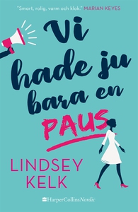 Vi hade ju bara en paus (e-bok) av Lindsey Kelk