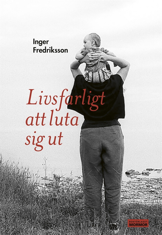 Livsfarligt att luta sig ut