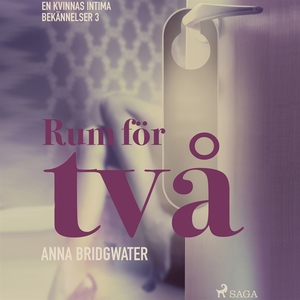 Rum för två - en kvinnas intima bekännelser 3 (