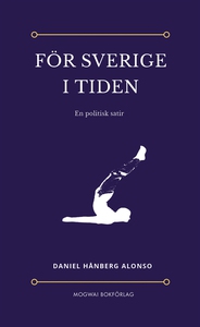 För Sverige i tiden (e-bok) av Daniel Hånberg A