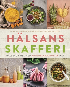 Hälsans skafferi : håll dig frisk med antiinfla