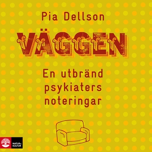 Väggen : en utbränd psykiaters noteringar (ljud